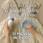 how to clean a yellowed wedding dress at home
